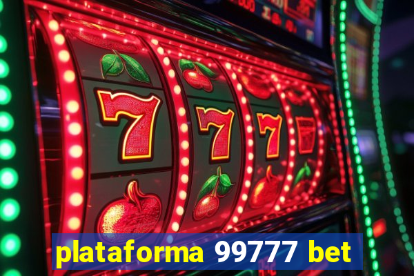 plataforma 99777 bet